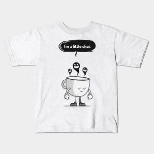 I'm a little chai Kids T-Shirt